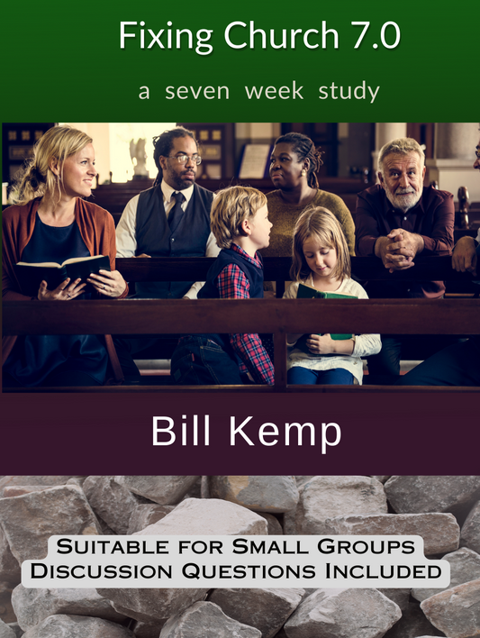 Fixing Church 7.0: a small group study about church basics
