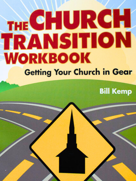 The Church Transition Workbook: Getting Your Church in Gear
